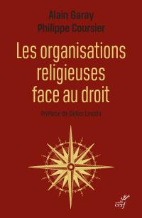 GARAY COURSIER Les organisations religieuses face au droit