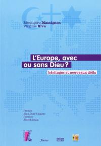 L’Europe, avec ou sans Dieu ? Héritages et nouveaux défis