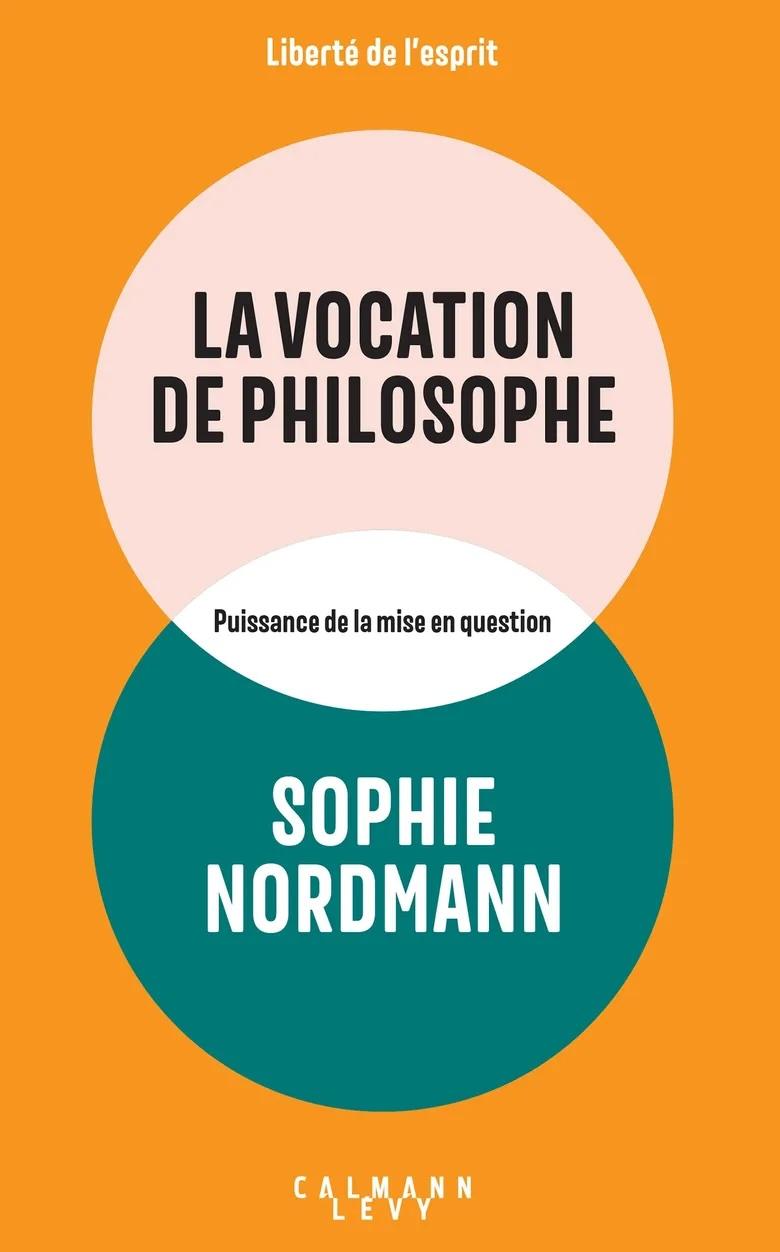 Nordmann La vocation de philosophe