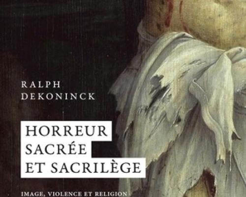 horreur sacrée et sacrilège