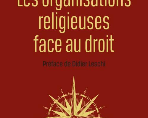 GARAY COURSIER Les organisations religieuses face au droit